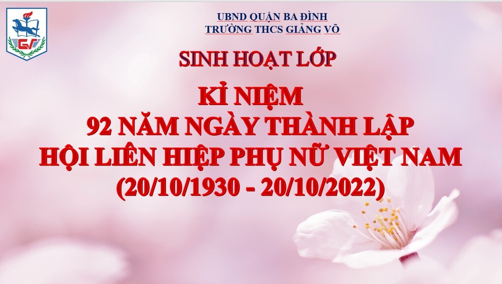 Học sinh trường THCS Giảng Võ sôi nổi kỉ niệm ngày  Thành lập Hội Liên hiệp Phụ nữ Việt Nam (20/10/1930 – 20/10/2022)