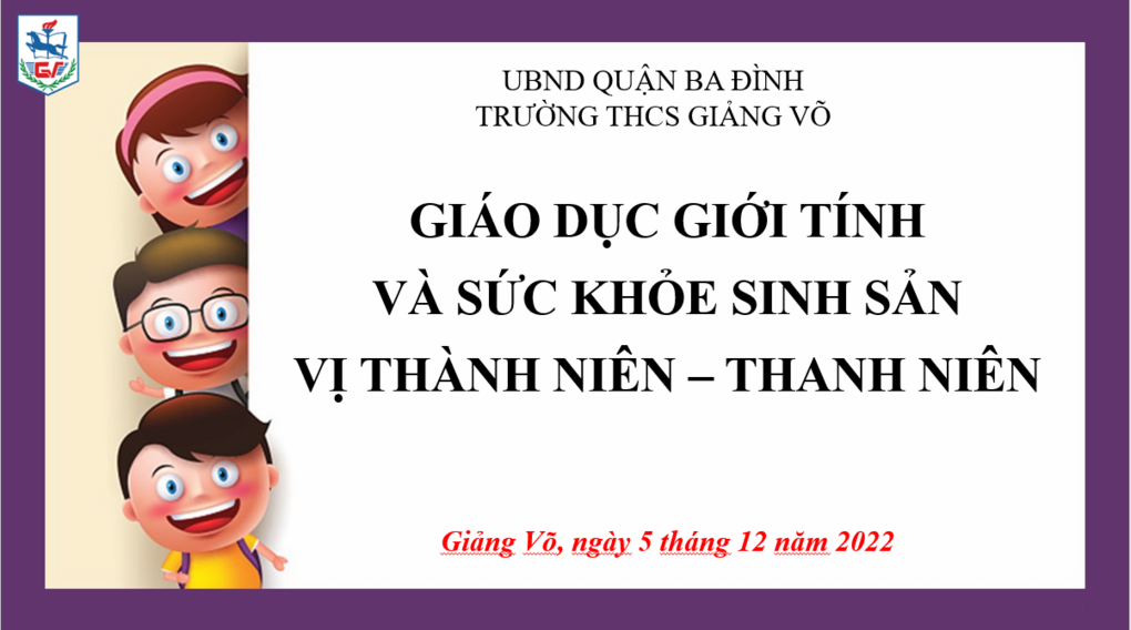 Học sinh trường THCS Giảng Võ tích cực tham gia tiết sinh hoạt chuyên đề “Giáo dục giới tính và sức khỏe sinh sản vị thành niên – thanh niên”