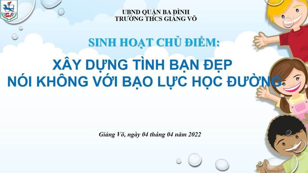 Tiết sinh hoạt chủ đề “Xây dựng tình bạn đẹp – Nói không với bạo lực học đường” của thầy và trò trường THCS Giảng Võ