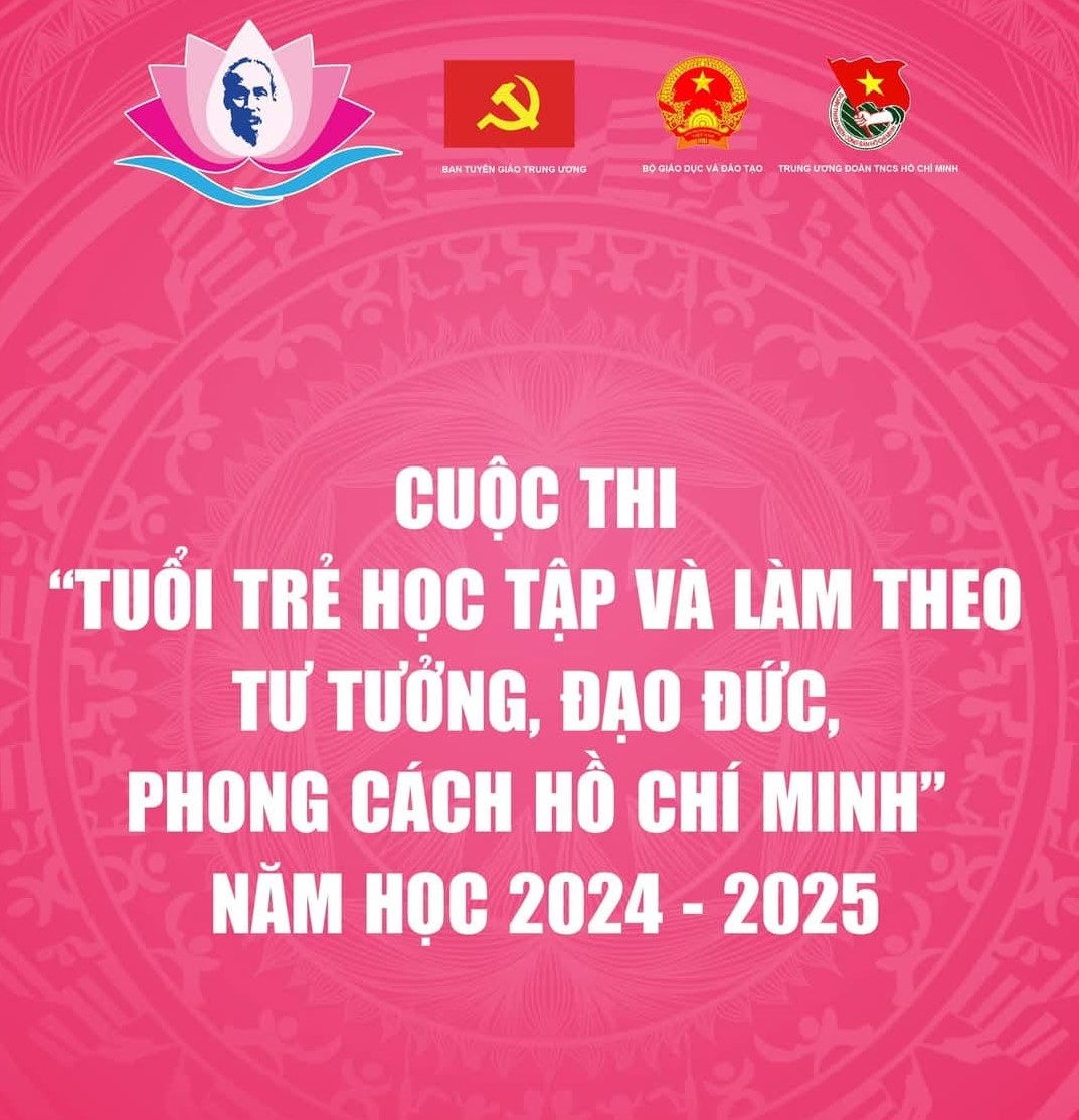 Cuộc thi trực tuyến "Tuổi trẻ học tập và làm theo tư tưởng, đạo đức, phong cách Hồ Chí Minh" năm học 2024-2025