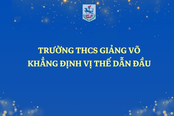 Trường THCS Giảng Võ khẳng định vị thế dẫn đầu trong chất lượng giáo dục mũi nhọn qua kỳ thi Olympic các môn văn hóa lớp 6,7,8 năm học 2025-2026